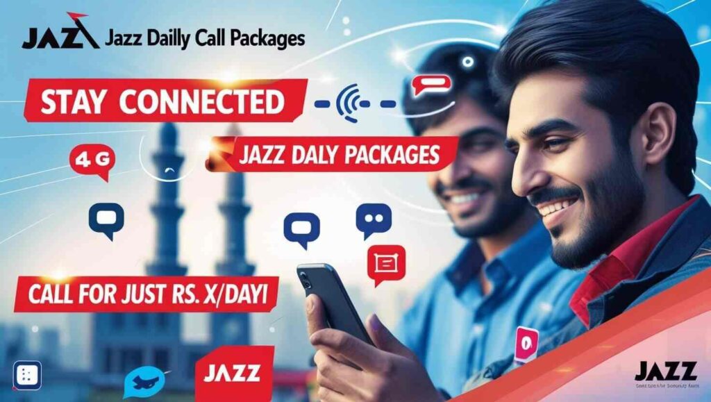 Jazz Daily Call Packages – Best Daily, Weekly & Monthly Bundles in Pakistan